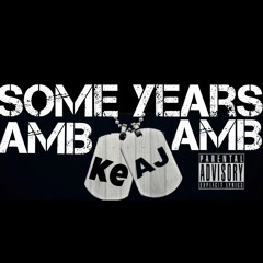 AMB 10 x AMB Keon "Some Years"