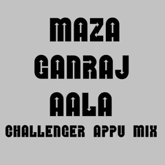 Aala Aala Maza Ganraj Aala challenger Appu (bumbya Theme)