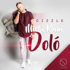 Mishi Ku Mi Doló - ONE ft. CIZZLE