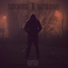 gutta chipz | screwface - abyad