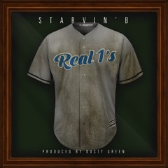 Real 1's produced by Dusty Green