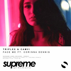 Triplex & Camvi - Face Me ft. Corinna Dennig