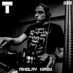T SESSIONS 022 - NIKOLAY KIROV
