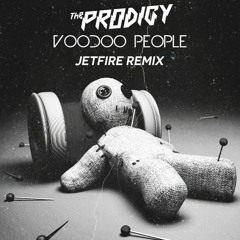 The Prodigy - Voodoo People (JETFIRE RMX)