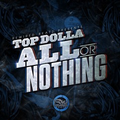 TOP DOLLA - DELTA 9 (ALL OR NOTHING L.P OUT 3OTH SEPTEMBER )