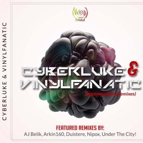 Cyberluke & VinylFanatic - Regeneration (Nipox Remix) CLIP