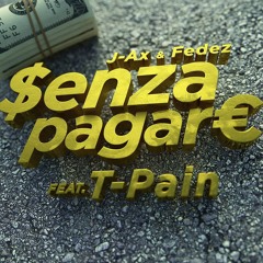 J-AX & Fedez - Senza Pagare VS T-Pain (Dj Carlo & Dj U-Shox Mash-up)