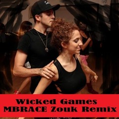 MBRACE - Wicked Games ft. David Cook (Zoukified Remix)