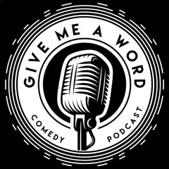 Give Me a Word Podcast Intro