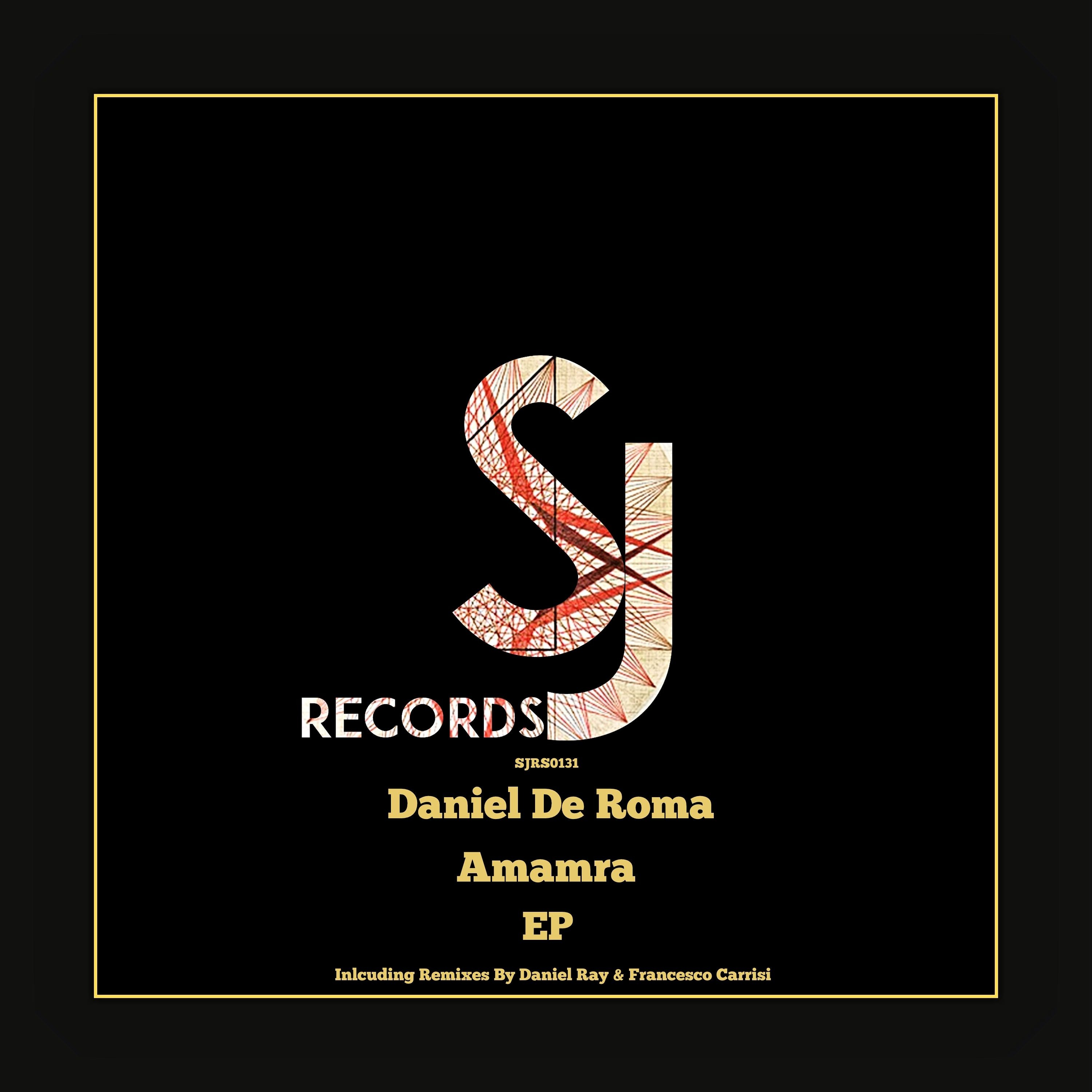 Out Now - Daniel De Roma - Amamra (Original Mix) [SJRS0131] - Release Date - 11.09.2017 episode artwork