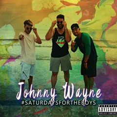 Johnny Wayne - SATURDAYS ARE FOR THE BOYS