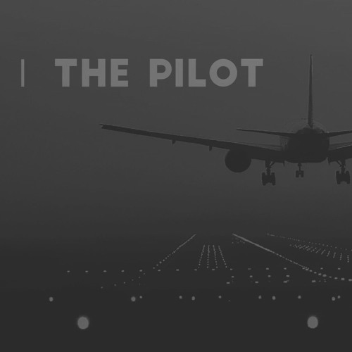 The Pilot (by Devin Barker + Robyn Dell'Unto)