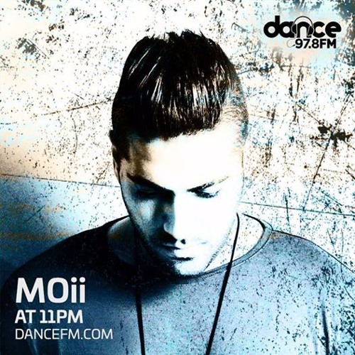 MOii - Dance FM 97.8   03.08.2017