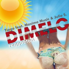Dimelo - Tiago Feat. Maximo Music & Julio S