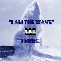 I AM THE WAVE