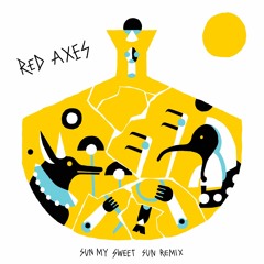 Red Axes - Sun My Sweet Sun -Konstantin Sibold Afro-Tech Remix