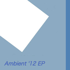 Ambient '12 EP