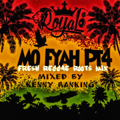 KENNY RANKING - MO FYAH PT4 2K17 FRESH ROOTS MIX