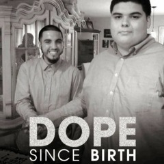 Dope Since Birth (feat.Benjii & Jay Cinco) [Prod. Benjii]