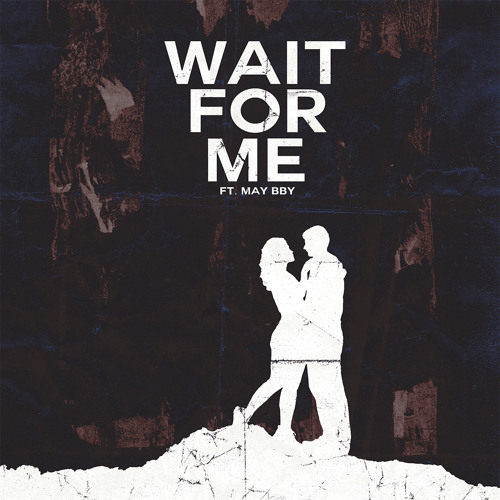 wait for me feat. may bby (prod.Dj Flippp)