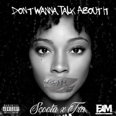 FNM $coota x Tra - Dont Wanna Talk About It