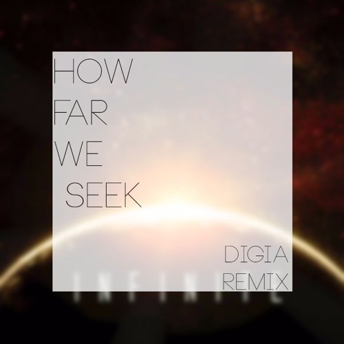 How Far We Seek Remix (Original Mix)