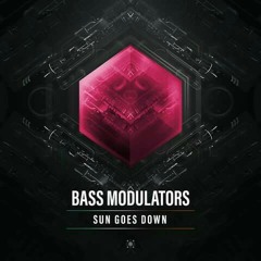 Bass Modulators Sun Goes Down (Edit)