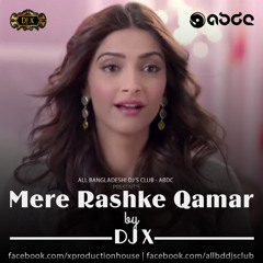 Mere Rashke Qamar (Remix) - DJ X