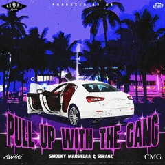 Smooky Margielaa X 55Bagz - Pull up With The Gang (prod. AR )