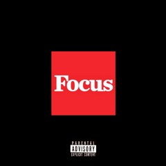 Focus {Prod. Chris Romero}