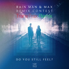 Do You Still Feel? (TraneTrax Remix)