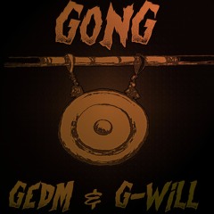 G-Will & GEDM - Gong