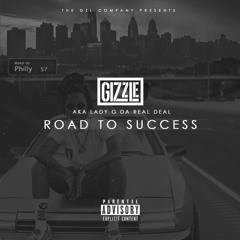 Gizzle-Road 2 Success (Lady G Da Real Deal)