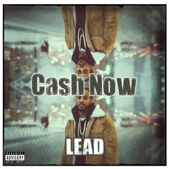 Lead - Cash Now