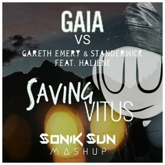 Gaia vs Gareth Emery & Standerwick Feat. Haliene - Saving Vitus (Sonik Sun Mashup) [FREE]