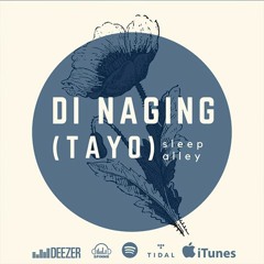 Di Naging Tayo by Sleep Alley