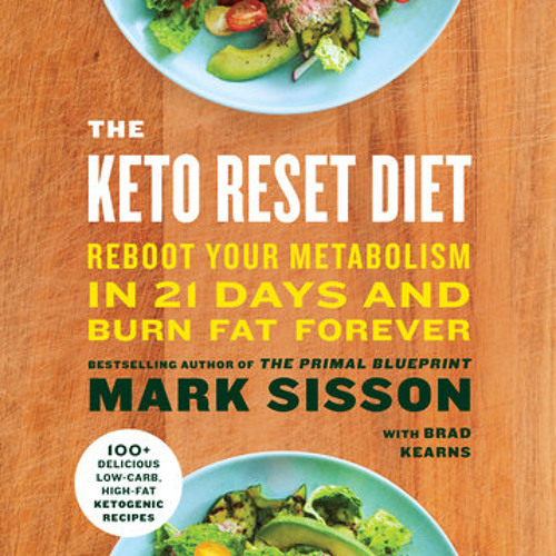 Stream The Keto Reset Diet by Mark Sisson, read by Brad Kearns by PRH