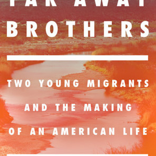 lauren markham the far away brothers lauren markham the far away brothers
