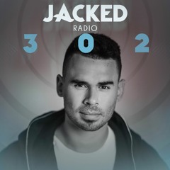Afrojack presents JACKED Radio - 302