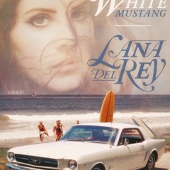 White Mustang Cover (Originally by Lana del Rey)