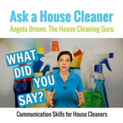 Communication Skills - House Cleaner Tips for 2017