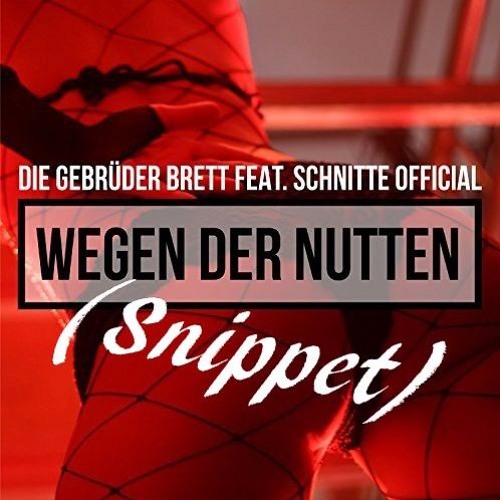wegen der Nutten (Snippet)