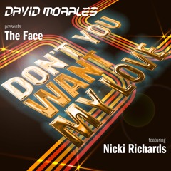 David Morales pres. The Face feat. Nicki Richards - Don't You Want My Love (Disco Mix)