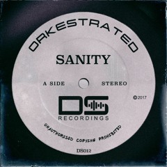 Orkestrated - Sanity (Original Mix) OUT NOW!