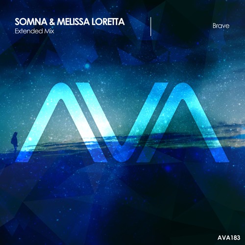 AVA183 - Somna & Melissa Loretta - Brave *Out Now!*