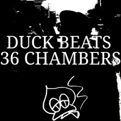 DUCK BEATS - 36 CHAMBERS (FREE DOWNLOAD)