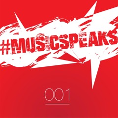 #MUSICSPEAKS 001 - Mixed By D'ALESSANDRO