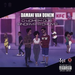 Damani Van Dunem - O Homem Que Andava À Chuva Ft. Libero (Prod. Gringo) [BLU-RAY PROMO #1]