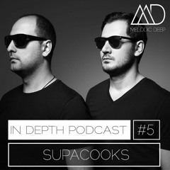 MELODIC DEEP IN DEPTH PODCAST #005 / SUPACOOKS