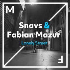 Snavs & Fabian Mazur - Lonely Street